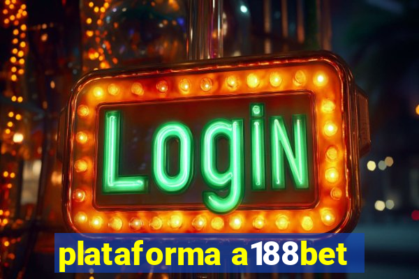 plataforma a188bet